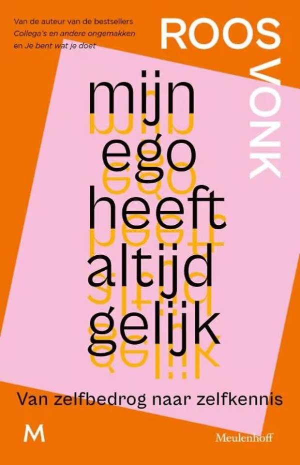 Mijn ego heeft altijd gelijk van Roos Vonk 